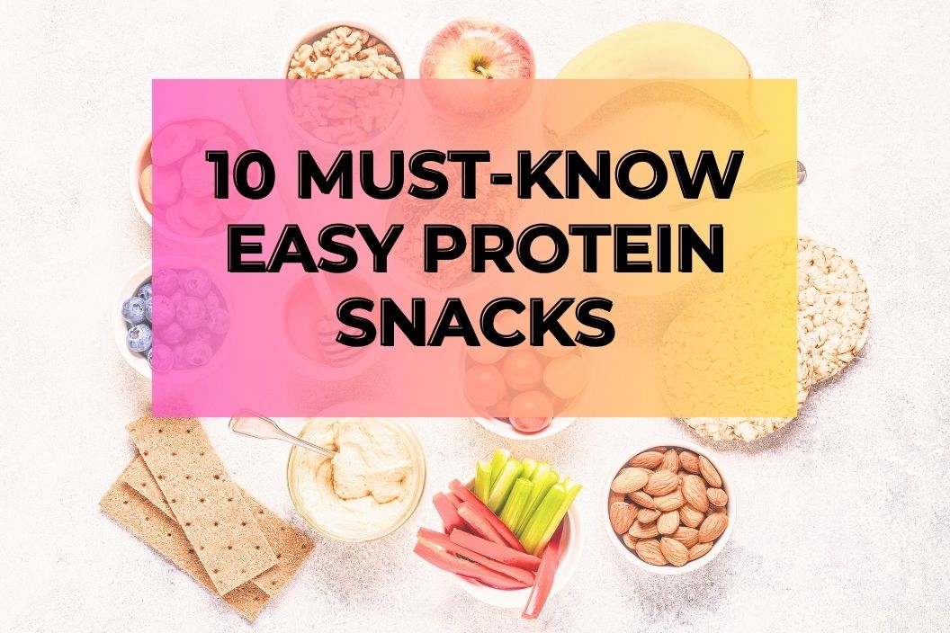 Easy Protein Snacks