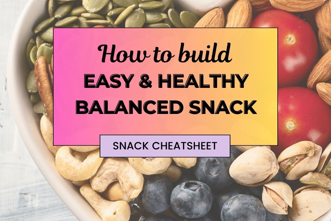 How to build easy and healthy blanaced snacks