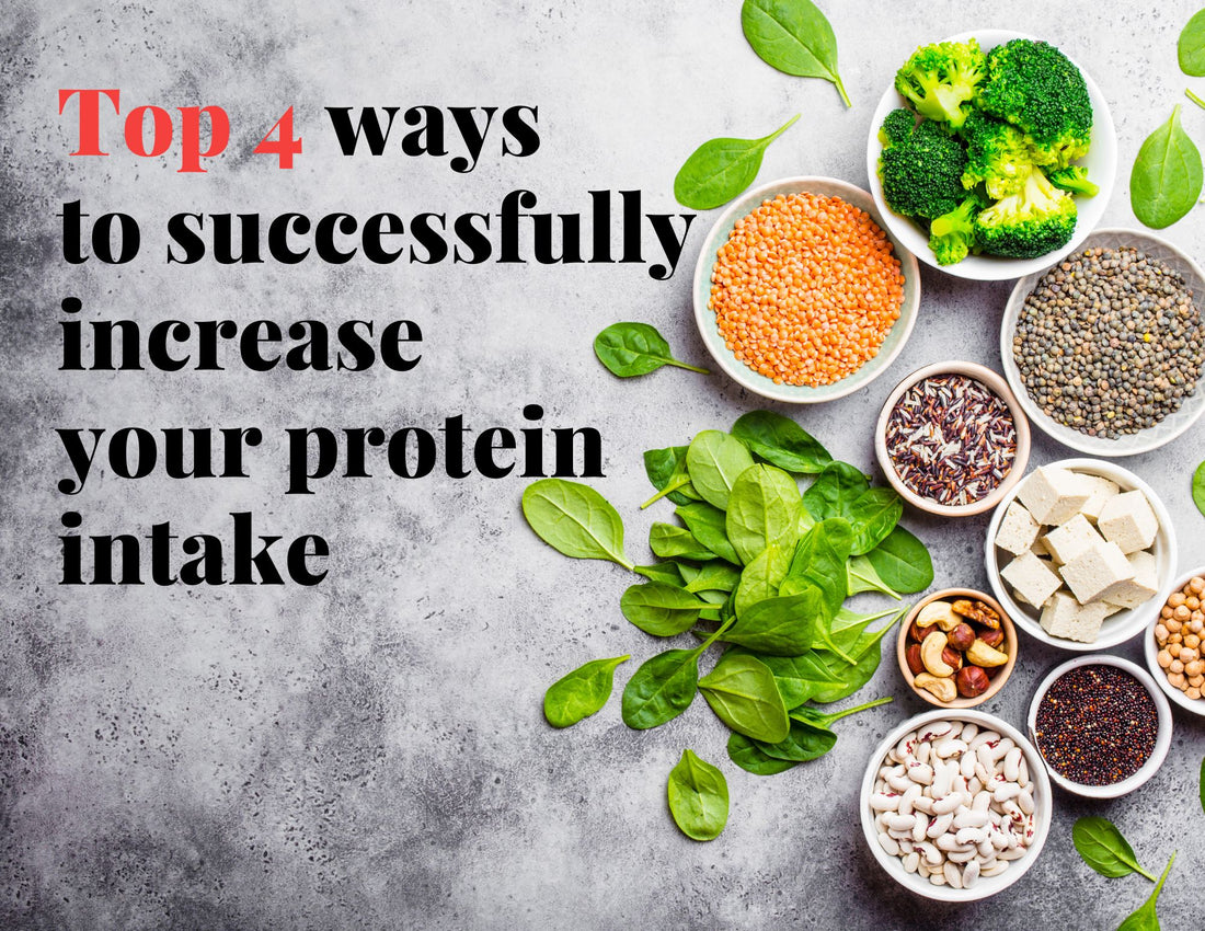Top 4 tips to successfully increase your protein intake
