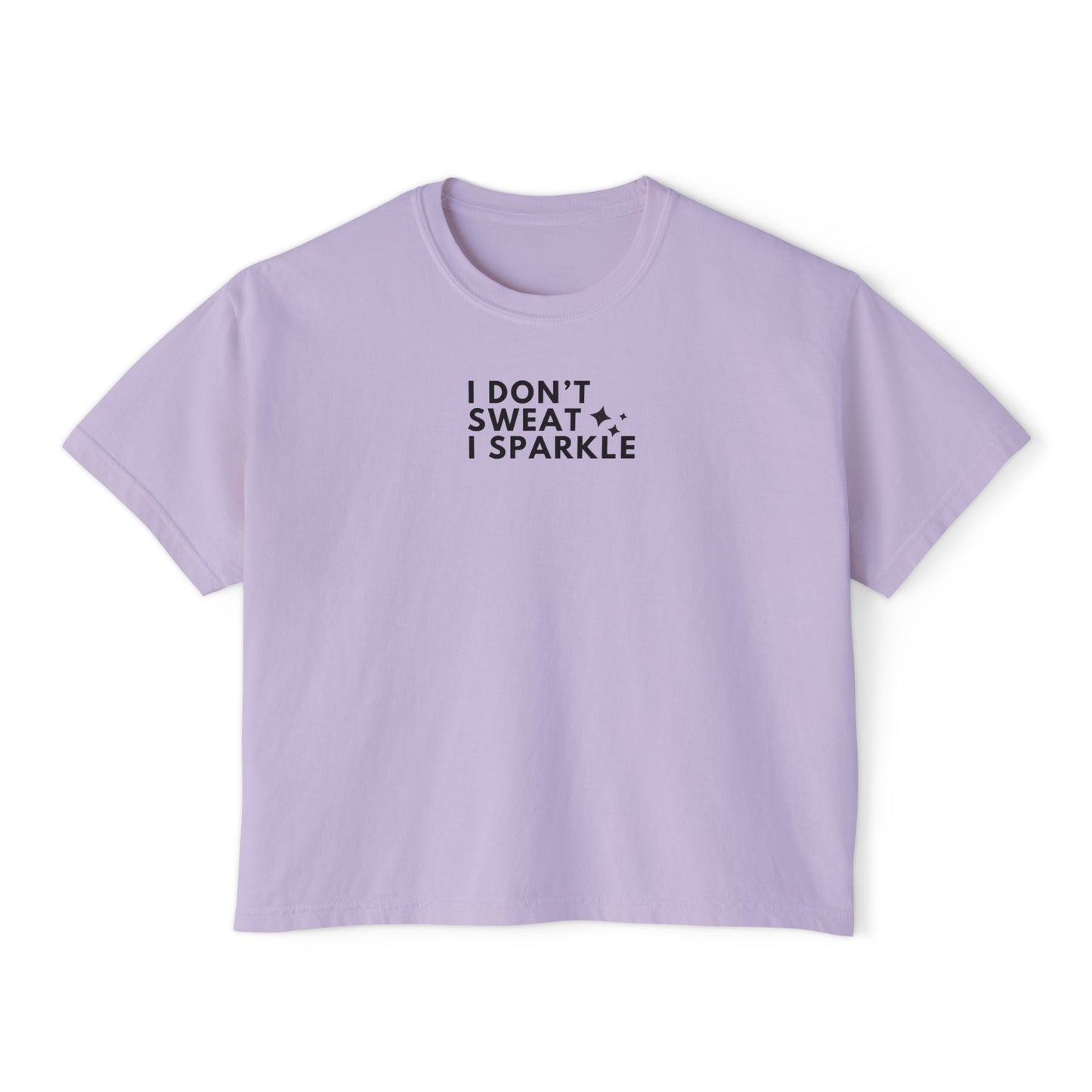 Sparkle Boxy Tee for Active Women - 'I don't sweat, I Sparkle'